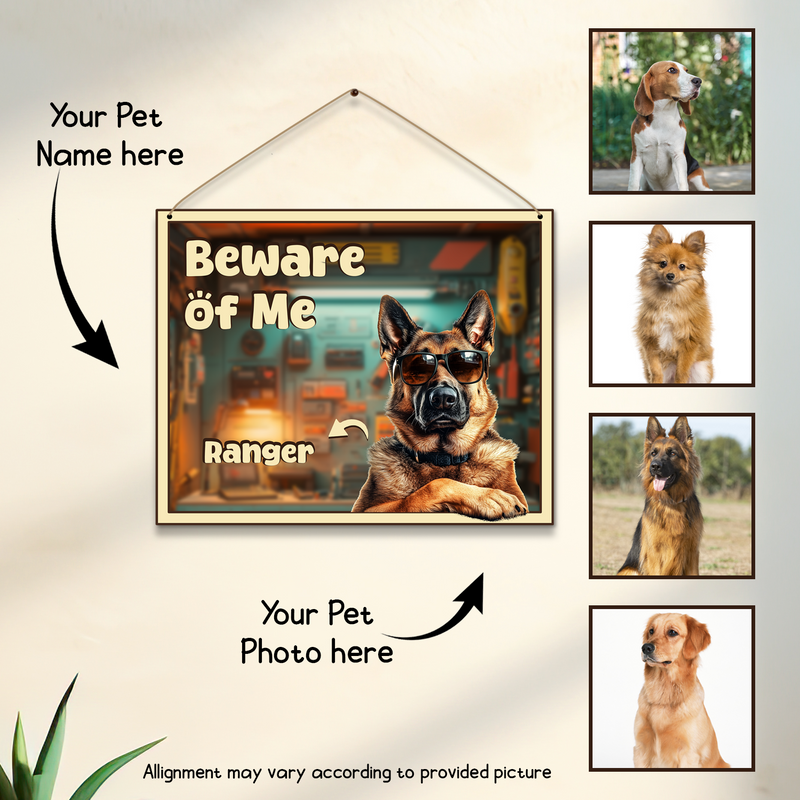 Beware of Me – Personalized Pet Warning Board