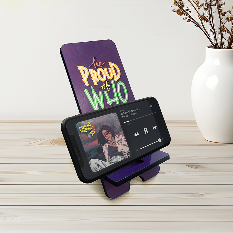 Proudly You Phone Stand