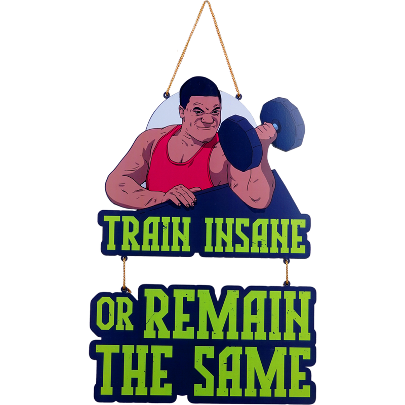 Train Insane or Remain the Same Wall Hanging